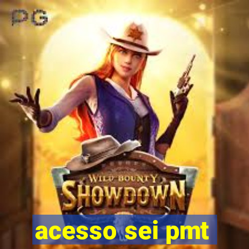 acesso sei pmt